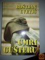 UMRI GUŠTERU - BOŠTJAN CVETIČ